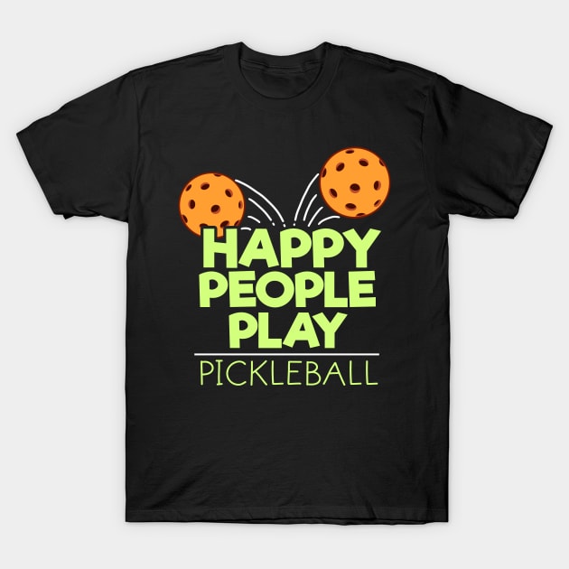 Awesome Happy People Play Pickleball Gift Pickleball Print T-Shirt by Linco